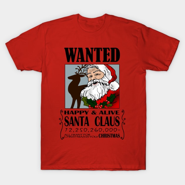 The most wanted man in Christmas T-Shirt by JeRaz_Design_Wolrd